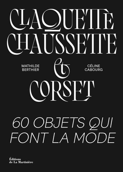 Claquette-chaussette et corset 60 objets qui font la mode