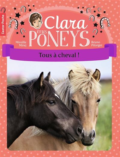 Clara et les poneys Tous à cheval !