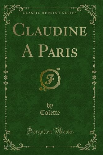 Claudine a Paris (Classic Reprint)