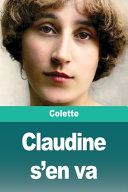 Couverture de Claudine s'en va par Colette, Colette,