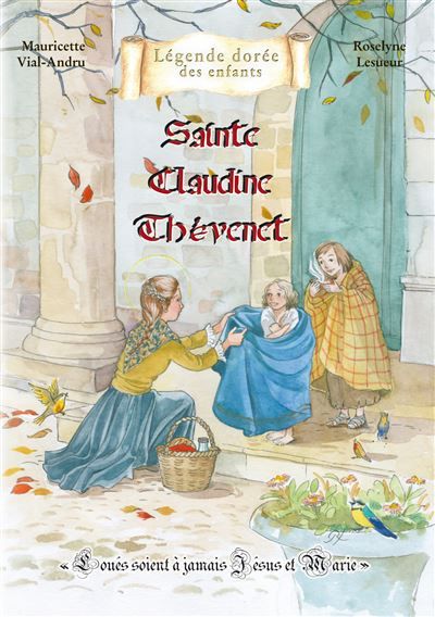 Claudine Thevenet « Loués soient à jamais Jésus et Marie »