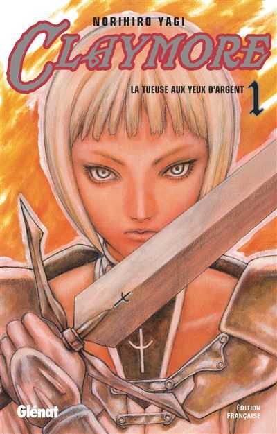 Claymore - Tome 01 La tueuse aux yeux d'argent