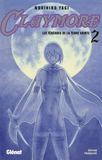 Claymore - Tome 02 Les ténèbres de la terre sainte