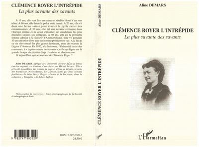 Clémence Royer l'intrépide La plus savante des savants