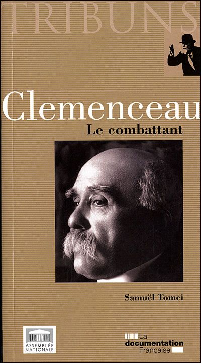 Clémenceau, le combattant Le combattant