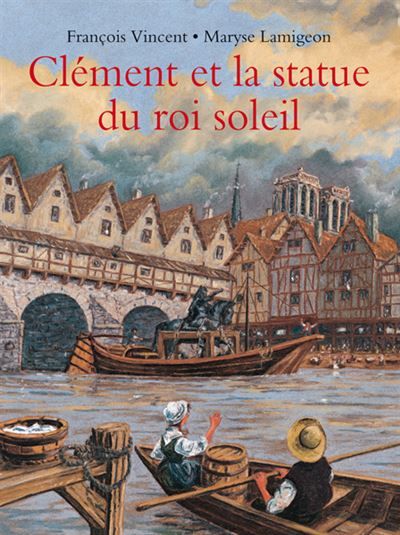 Clément et la statue du Roi-Soleil - François Vincent