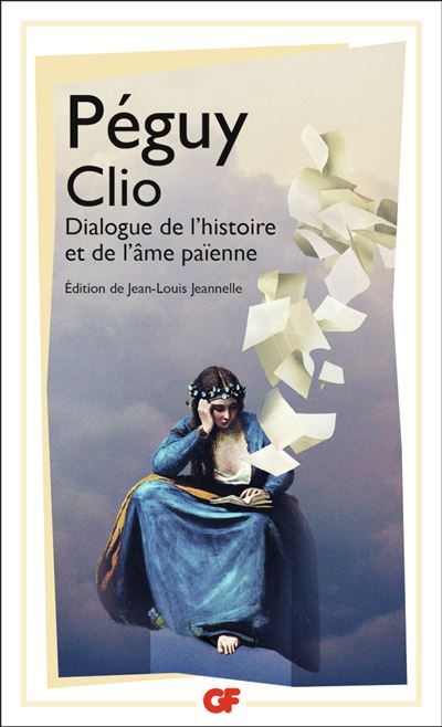 Clio Dialogue de l'histoire et de l'âme païenne