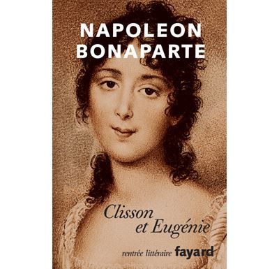 Clisson et Eugénie - Napoléon Bonaparte  (Napoléon 1er)