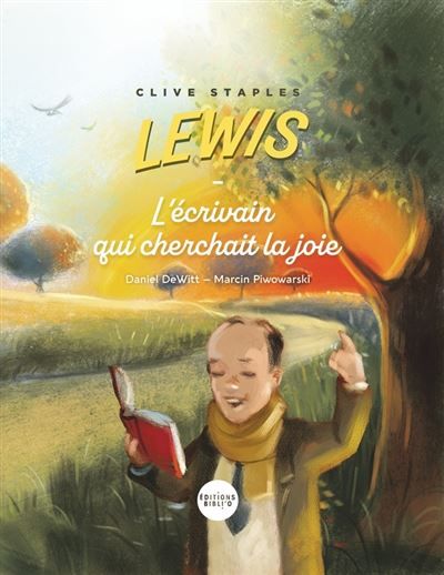 Clive Stapes Lewis L'écrivain qui cherchait la joie