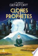 Clones et prophètes