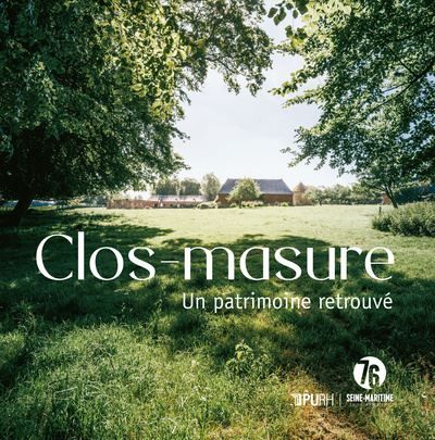 Clos-masure Un patrimoine retrouvé