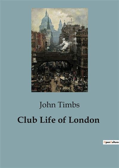 Club Life of London The Evolution of London's Coffee-Houses and Taverns