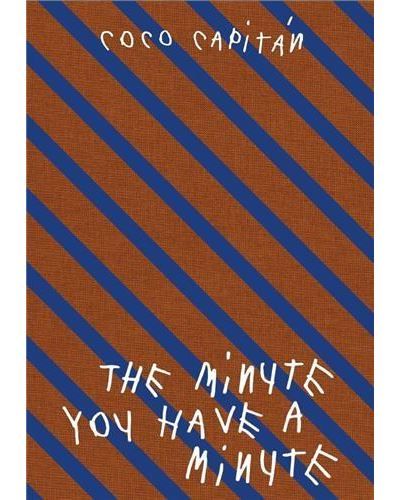 Coco Capitan The minute you have a minute /anglais