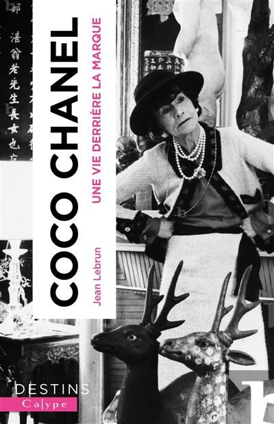 Coco Chanel Une vie derrière la marque