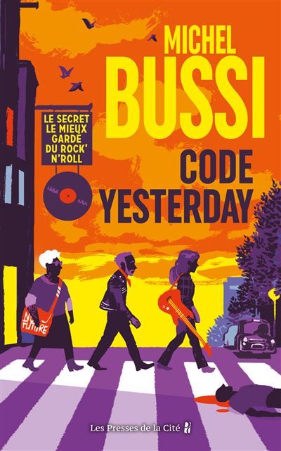 Code Yesterday - Le secret le mieux gardé du rock'n'roll