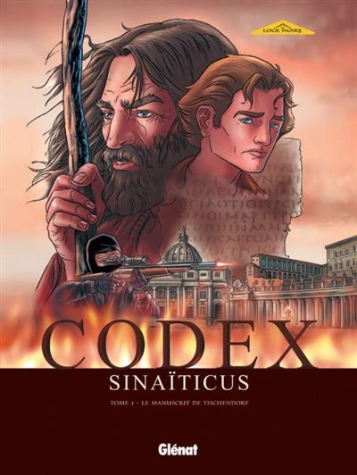 Codex Sinaïticus - Tome 01 Le manuscrit de Tischendorf