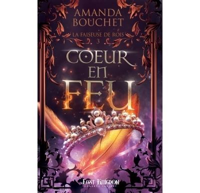 Coeur en feu La faiseuse de rois 3