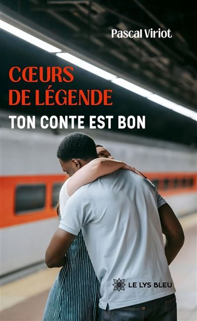 Coeurs de légende Ton conte est bon