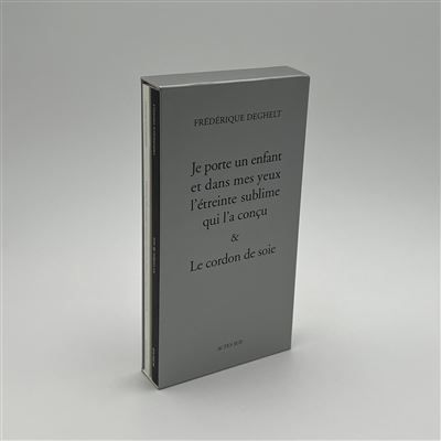 Coffret Frédérique Deghelt Je porte un enfant et dans mes yeux... / le cordon de soie