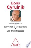 Coffret numérique - Boris Cyrulnik - Sauve-toi, la vie t'appelle ; Les Âmes blessées
