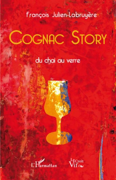 Cognac story Du chai au verre