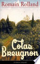 Colas Breugnon (L'édition intégrale)