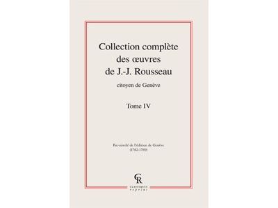Collection complète des oeuvres de J.-J. Rousseau, Citoyen de Genève