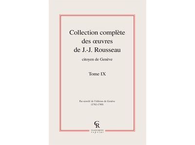 Collection complète des oeuvres de J.-J. Rousseau, Citoyen de Genève