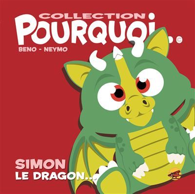 Collection pourquoi... simon le dragon