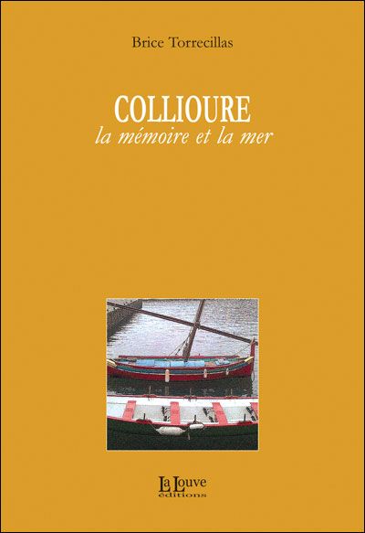 Collioure La Mémoire et la Mer