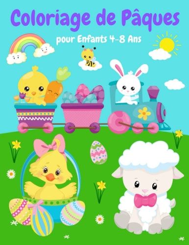 Coloriage de Pâques: Livre de coloriage de Pâques pour les enfants de 4 à 8 ans | Livre à colorier pour filles et garçons | idée cadeau pour enfants (French Edition)