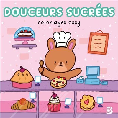Coloriages cosy - Douceurs sucrées
