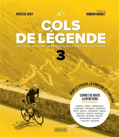 Cols de légende 3 20 cols qui ont marqué l'histoire du cyclisme