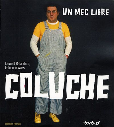Coluche, un mec libre