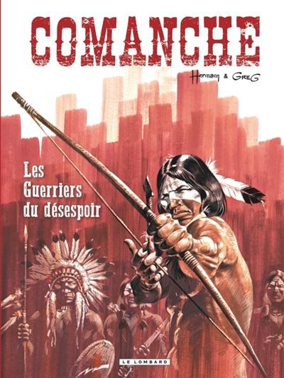 Comanche - Tome 2 - Les Guerriers du désespoir -  Hermann