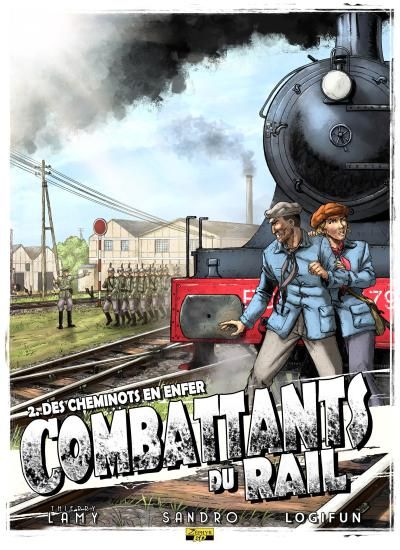 Combattants du rail - Tome 2 - Des cheminots en enfer Edition limitée