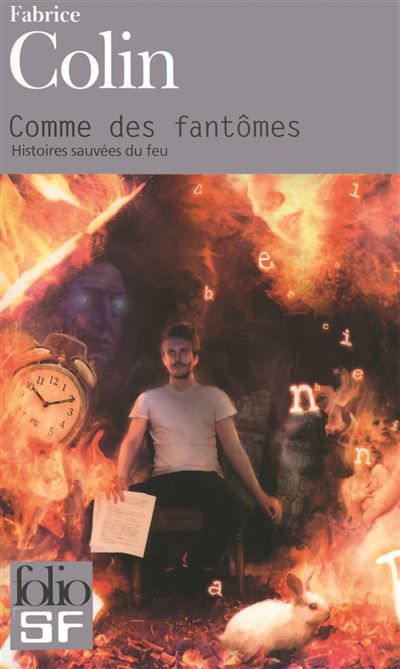 Comme des fantômes Histoires sauvées du feu