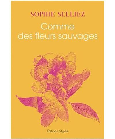 Comme des fleurs sauvages
