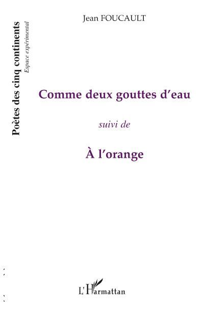 Comme deux gouttes d'eau Suivi de A l'orange