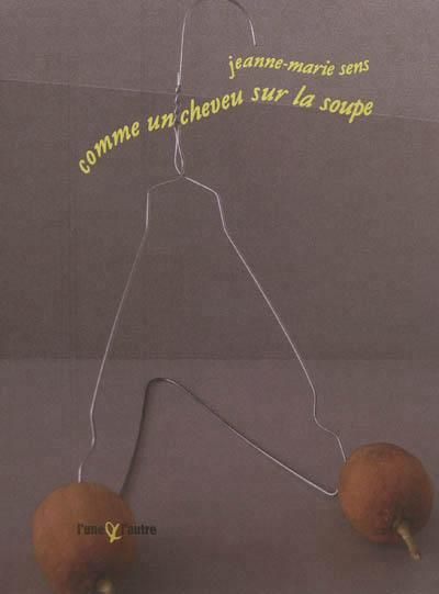 Comme un cheveu sur la soupe