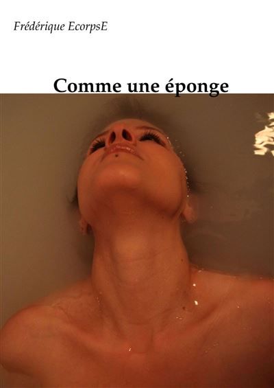 Couverture de Comme une éponge par Frédérique EcorpsE