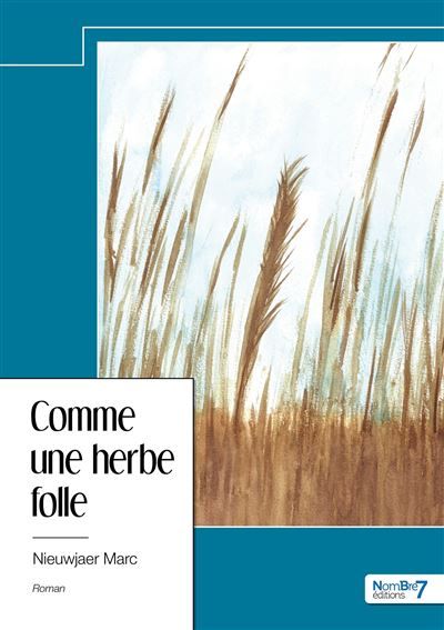 Comme une herbe folle