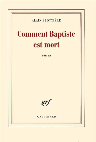 Comment Baptiste est mort Prix Décembre 2016