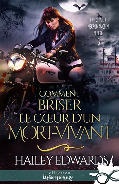 Comment briser le coeur d'un mort-vivant Guide pour nécromancien en herbe, T3