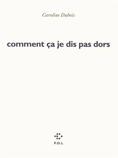 Comment ça je dis pas dors