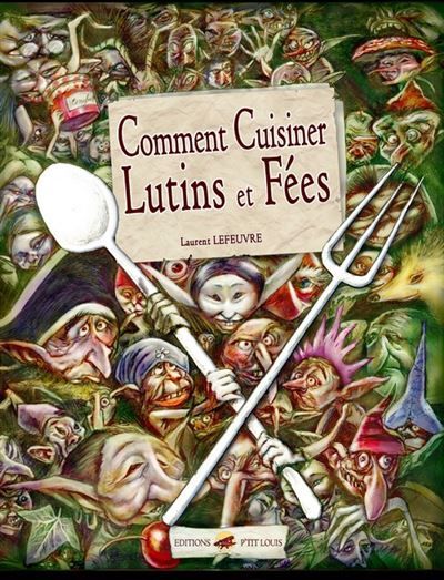 Comment cuisiner lutins et fees