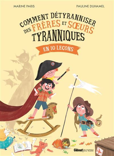 Comment détyranniser des frères et soeurs En 10 leçons
