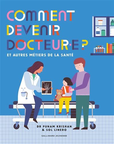 Comment devenir docteur.e ? Et autres métiers de la santé
