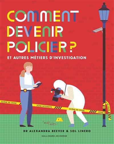 Comment devenir policier ? Et autres métiers d'investigation