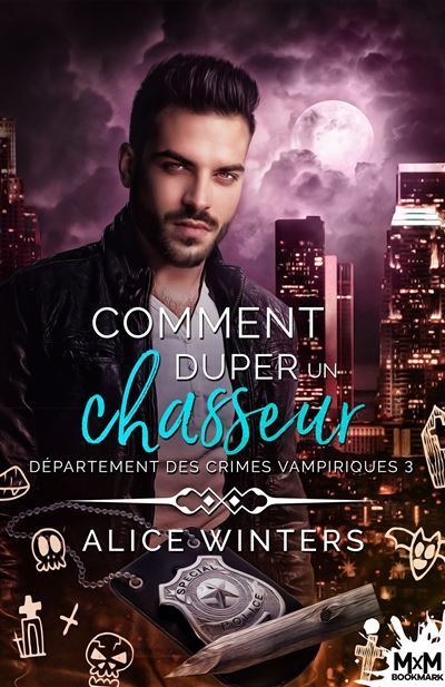 Comment duper un chasseur Département des crimes vampiriques, T3